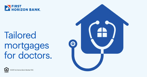 First Horizon Bank graphic reading Tailored mortgages for doctors